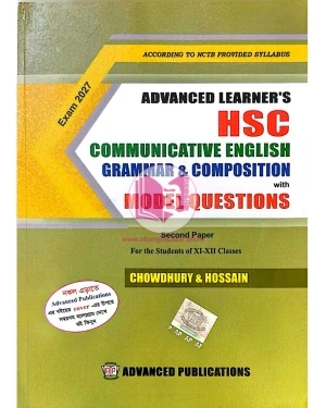ADVANCED LEARNER'S HSC COMMUNICATIVE ENGLISH GRAMMAR & COMPOSITION with MODEL QUESTIONS
