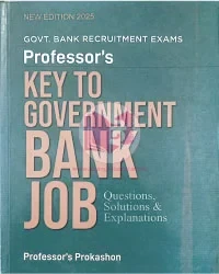 Professor's KEY TO GOVERNMENT BANK JOB [New Edition 2025]