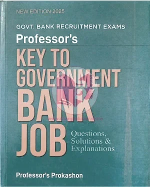 Professor's KEY TO GOVERNMENT BANK JOB [New Edition 2025]
